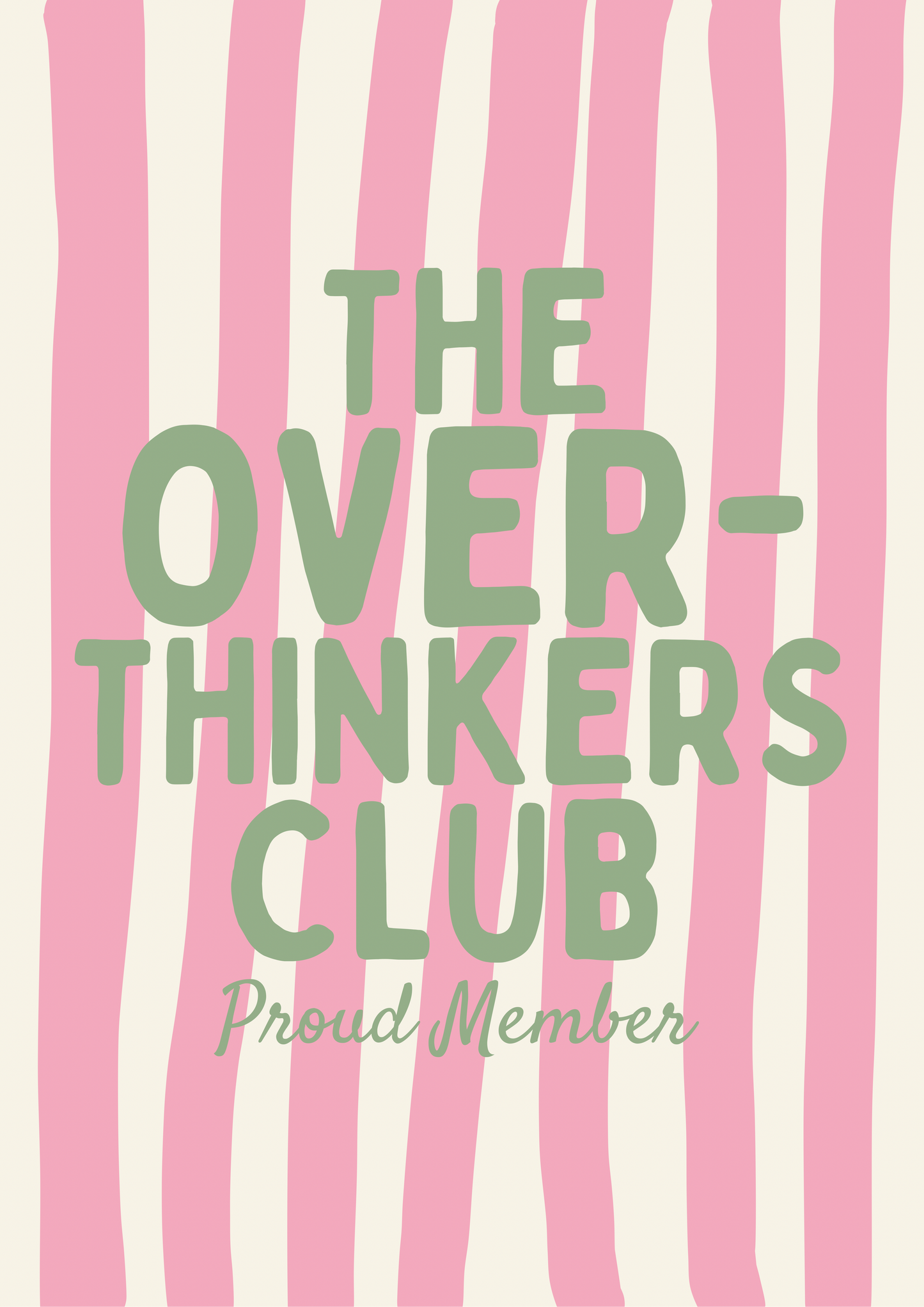 The Over-Thinkers Club Print