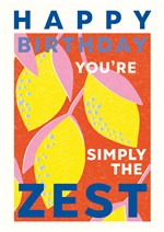 Happy Birthday You're simply the zest