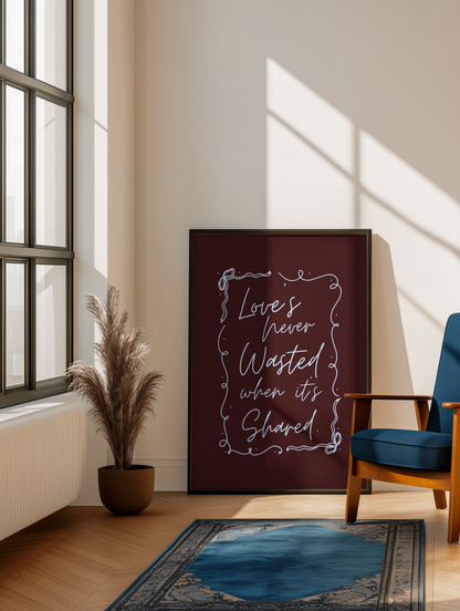 Loves never wasted when it’s shared Olivia Dean print