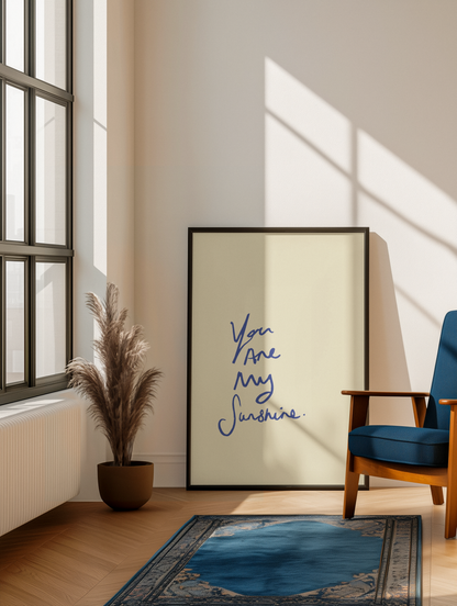 You are my sunshine print 