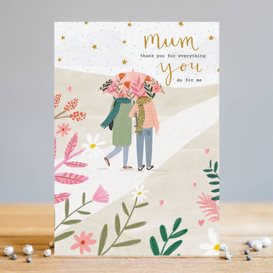 Mum Everything You Do Card | Mothers Day Card | For Her Card