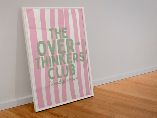 The Over-Thinkers Club Print