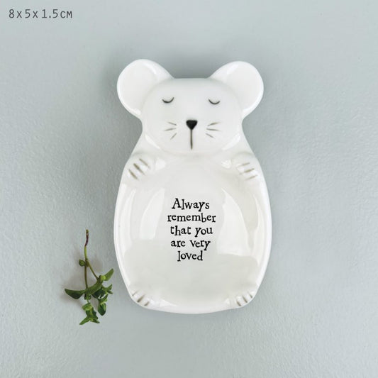 Flat dish-Mouse/Remember that you are loved
