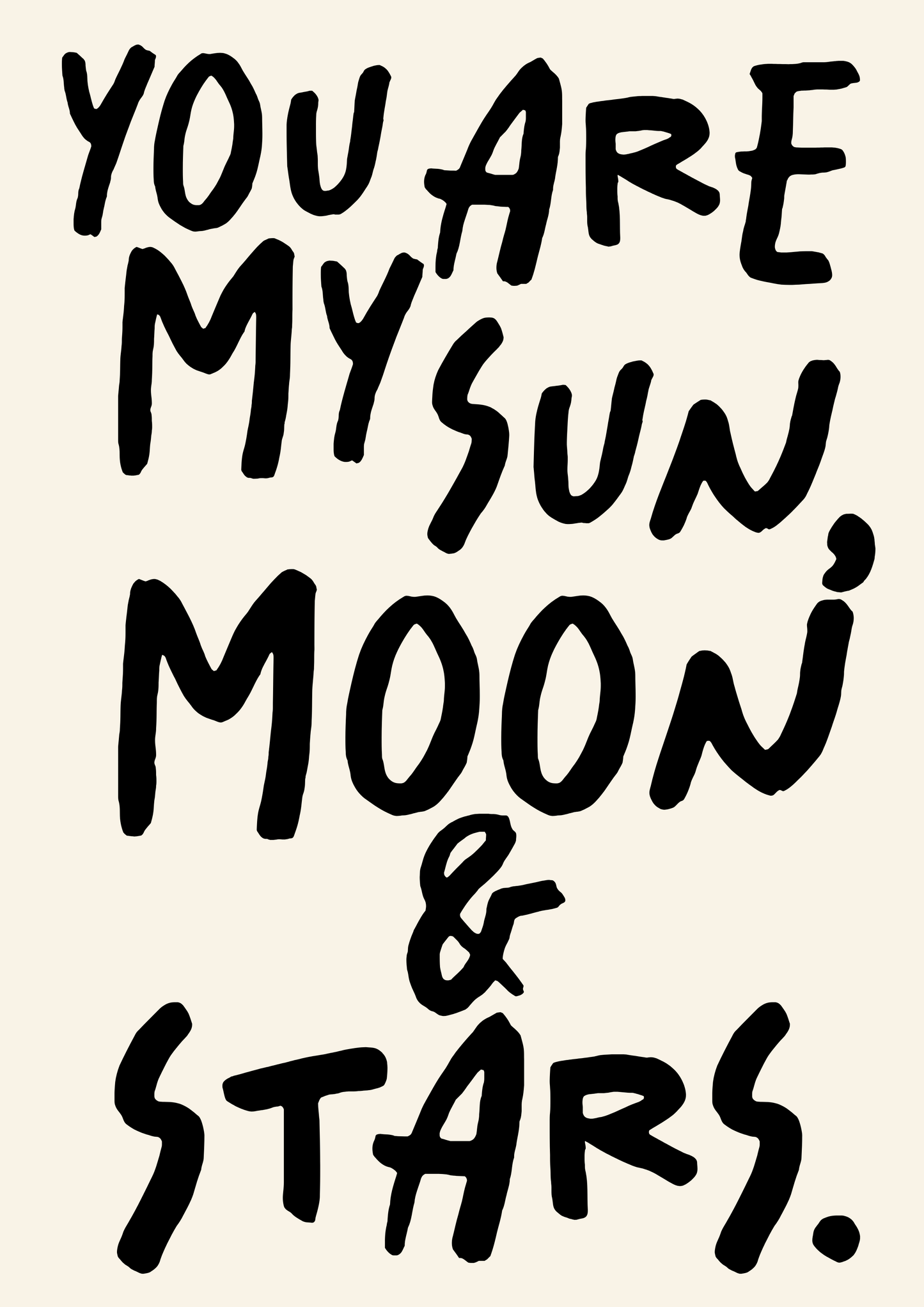 You are my sun, moon & stars print