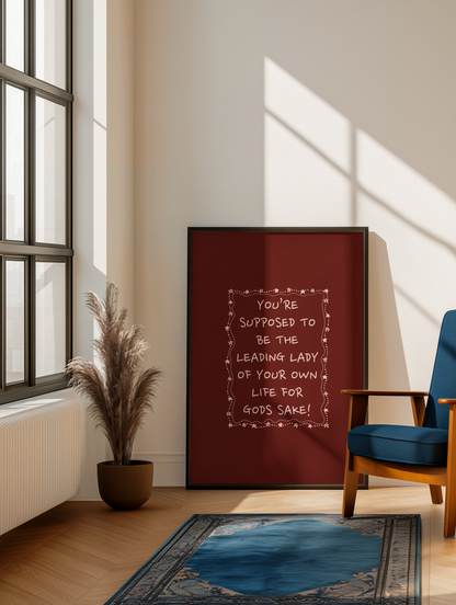 Leading lady of your own life print