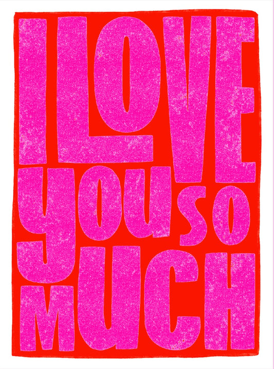 I Love You So Much | Small Greetings Card