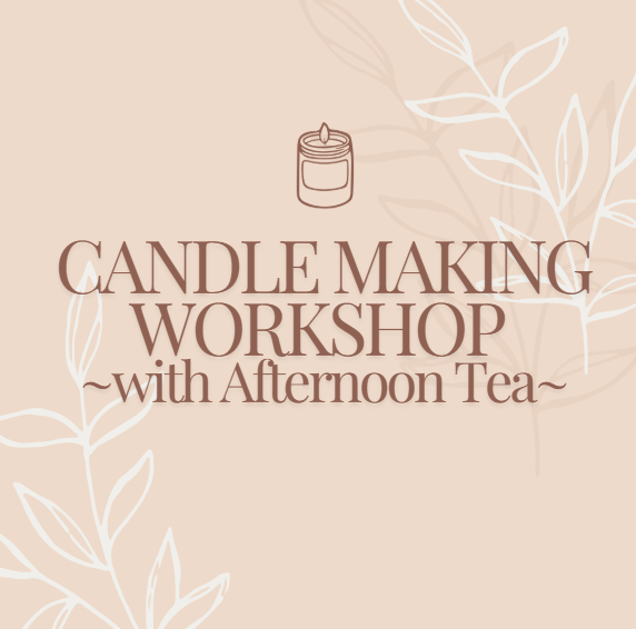 Candle Making Workshop & Afternoon Tea