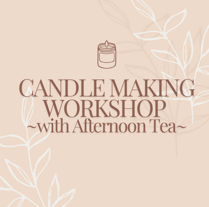 Candle Making Workshop with Afternoon Tea