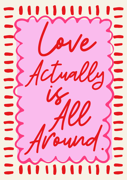 Love actually is all around print