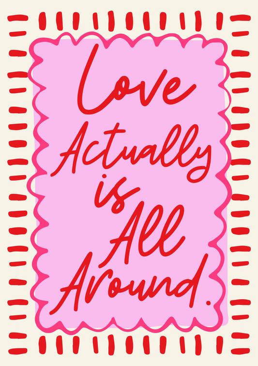 Love actually is all around print